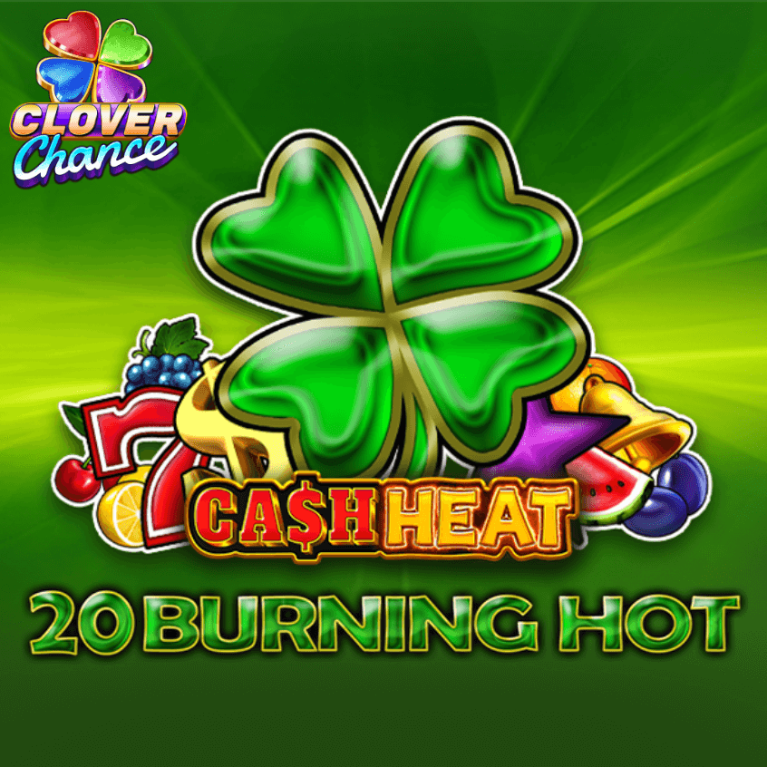 20 Burning Hot Cash Heat